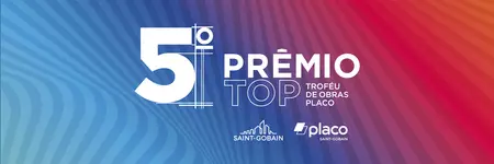 5º Prêmio Top - Troféu de Obras Placo